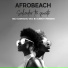 Afrobeach, Edu Casanova, Duendy Primeiro, Doc B