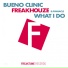 Bueno Clinic, Freakhouze ft.Pinnacle