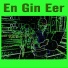 En Gin Eer