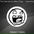 The Termite, Mikky Clap