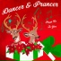 Dancer & Prancer