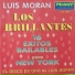 Los Brillantes, Luis Morán