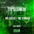 Mc Vinhas, Dj Nog feat. MC GSeis