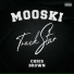 Mooski, Chris Brown