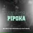 DJ Kleytinho, Mc Digu, Mc Pipokinha