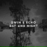 Dwin, Echo
