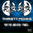 Thirsty Monks