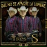 Los Tres De La S