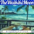 The Waikiki Moon