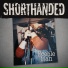 Shorthanded