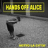 Hands Off Alice