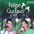 Felipe & Gustavo