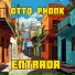 OTTO PHONK