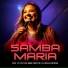 Samba Maria