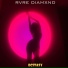 RVRE DIAMXND