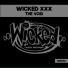 WICKED XXX