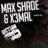Max Shade & X3mAL