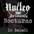 Nucleo Aka Tintasucia feat. Dj Baladi