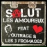 Les 3 Fromages, Outrage