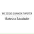 MC CEGO E BANDA TWISTER