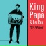King Pepe, Le Rex