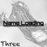 Name Loading