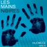 Les mains noires