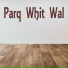 Parq Whit Wal