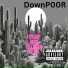 DownP00R