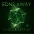 Eons Away