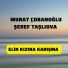 Murat Çobanoğlu feat. Şere Taşlıoava