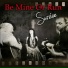Be Mine Or Run