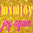 Maximum Joy, MXMJoY