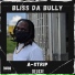 Bliss Da Bully