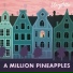 A Million Pineapples