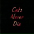 Cats Never Die