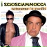 I sciosciammocca