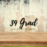 39 Grad