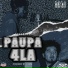 Paupa, $peedyyy feat. 1UPTOP J, L'a Papas