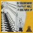 Malz, DJ Squarewave