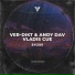 Ver-dikt, Andy Dav, Vladis Cue