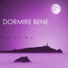 Dormire Bene