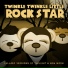 Twinkle Twinkle Little Rock Star