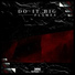Cesqeaux & Curbi Vs. Do It Big