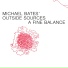 Michael Bates' Outside Sources