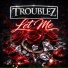 Troublez