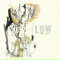 Low