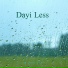 Dayi Less
