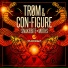 Tr0m, Con-Figure