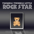Twinkle Twinkle Little Rock Star